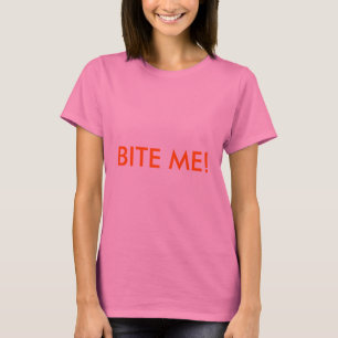 BITE ME! Tee Shirt