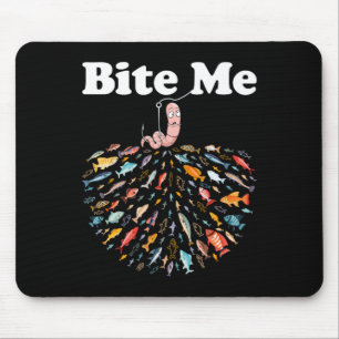 Bite Me Unique Fishing - Gift For Fishing Lovers Mouse Mat