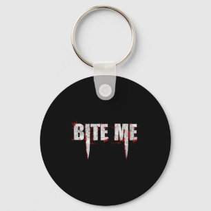 Bite Me Vampire Teeth Bloody Halloween   Key Ring