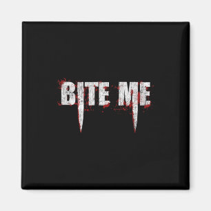 Bite Me Vampire Teeth Bloody Halloween  Magnet