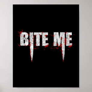 Bite Me Vampire Teeth Bloody Halloween   Poster