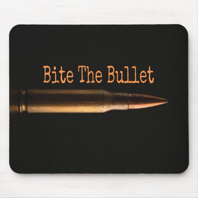 Bite The Bullet Mouse Mat (Front)