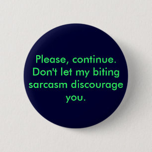 Biting Sarcasm pin