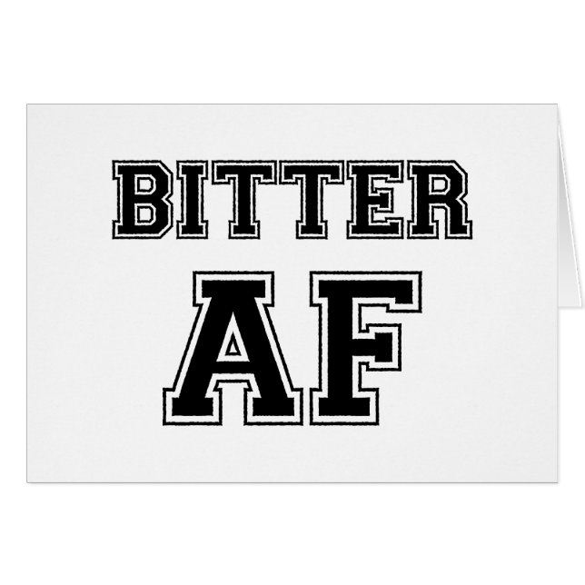 BITTER AF CARD (Front Horizontal)