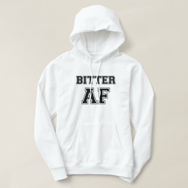 BITTER AF HOODIE (Design Front)