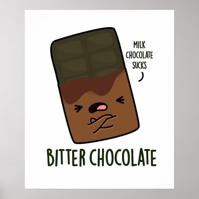 Bitter Chocolate Cute Candy Pun Poster (Front)