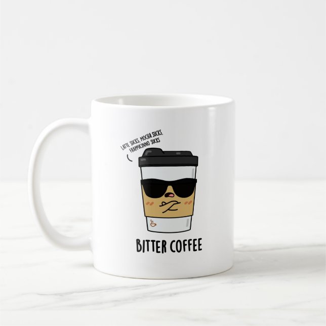 Bitter Coffee Funny Drink Pun  Coffee Mug (Left)