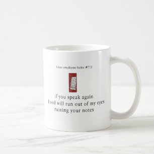 Bitter Employee Haiku #712 Coffee Mug