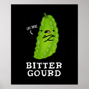 Bitter Gourd Funny Veggie Pun Dark BG Poster