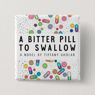 Bitter Pill 15 Cm Square Badge