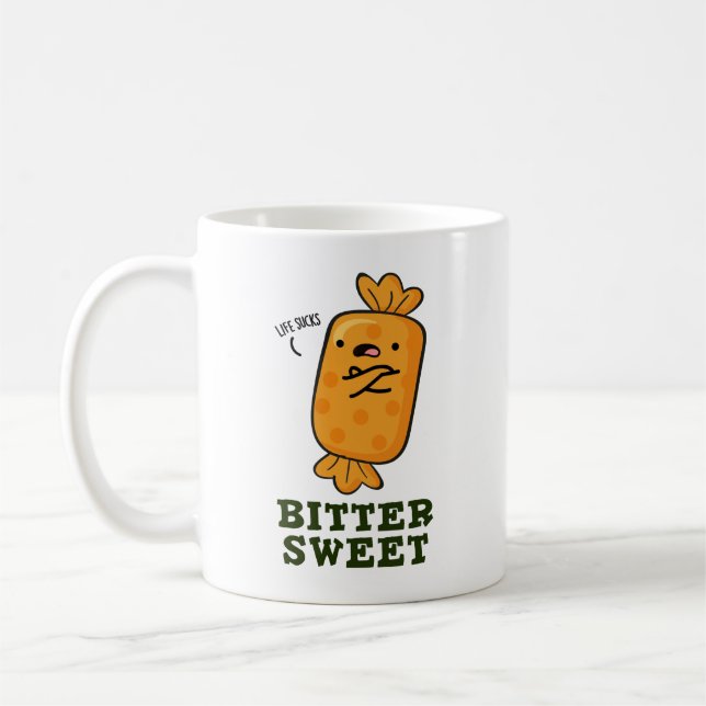 Bitter Sweet Funny Candy Pun Coffee Mug (Left)