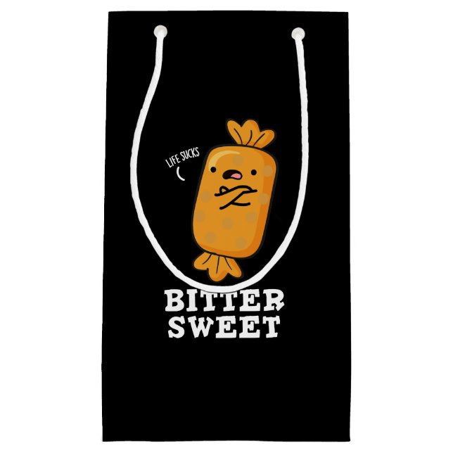 Bitter Sweet Funny Candy Pun Dark BG Small Gift Bag (Front)