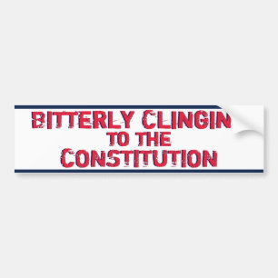 Bitterly Clinging to Constitution Bumper Sticker
