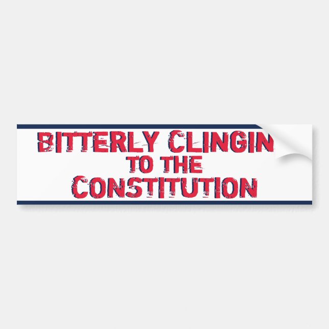 Bitterly Clinging to Constitution Bumper Sticker (Front)
