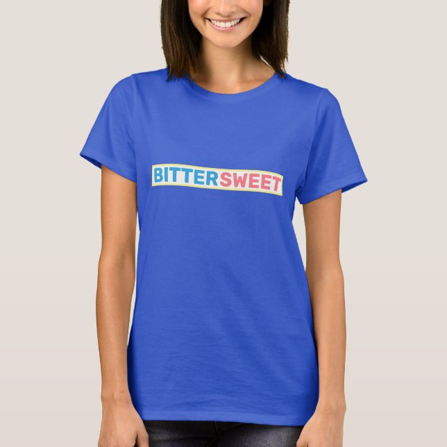 Bittersweet in Blue & Red Text  T-Shirt (Front)