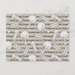 BITUB Pattern (Believe in the Unbelievable) Postcard