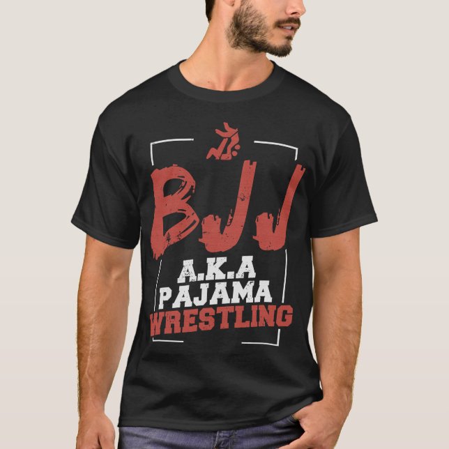 BJJ Brazilian Jiu Jitsu aka Pajama Wrestling T-Shirt (Front)