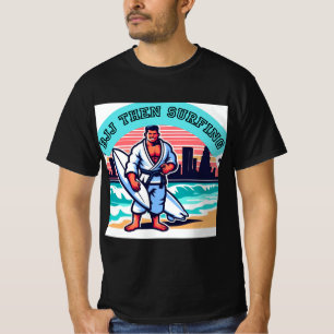 bjj gi train then surfing beach lifestyle t-shirt