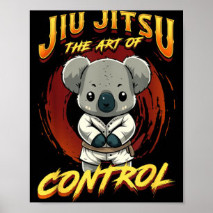 BJJ The Art Of Control - Grappling Jiu Jitsu cute Poster