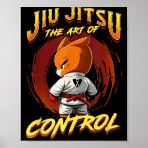 BJJ The Art Of Control - Grappling Jiu Jitsu Fox Poster