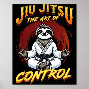 BJJ The Art Of Control - Grappling Jiu Jitsu Poster
