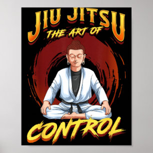 BJJ The Art Of Control - Grappling Jiu Jitsu Poster
