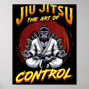 BJJ The Art Of Control - Grappling Jiu Jitsu Poster