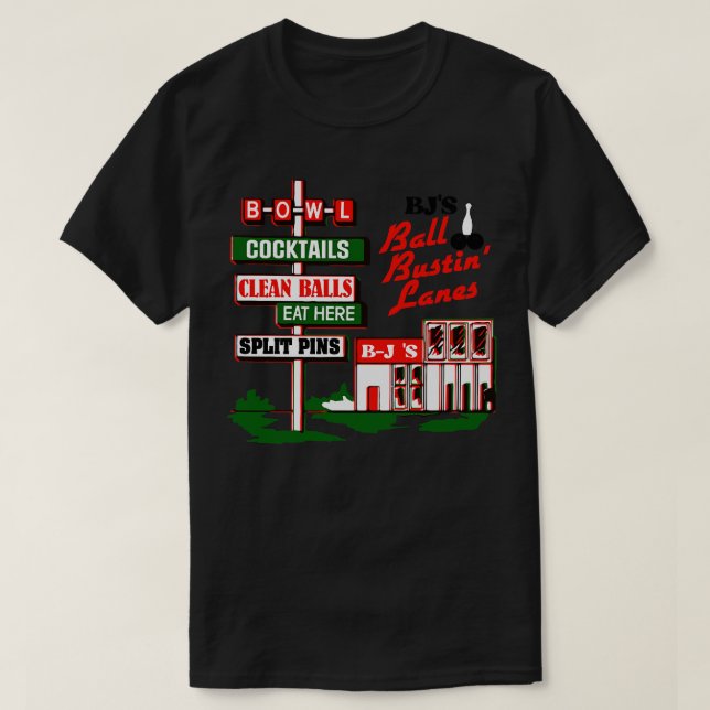 BJs Ball Bustin Lanes Retro Roadside Sign T-Shirt (Design Front)