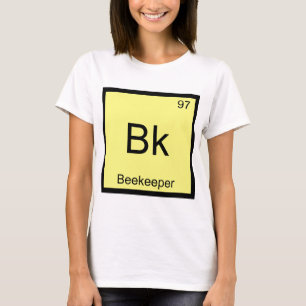Bk - Beekeeper Chemistry Element Symbol Bee Tee