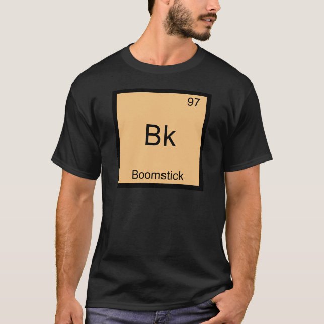 Bk - Boomstick Funny Chemistry Element Symbol Tee (Front)