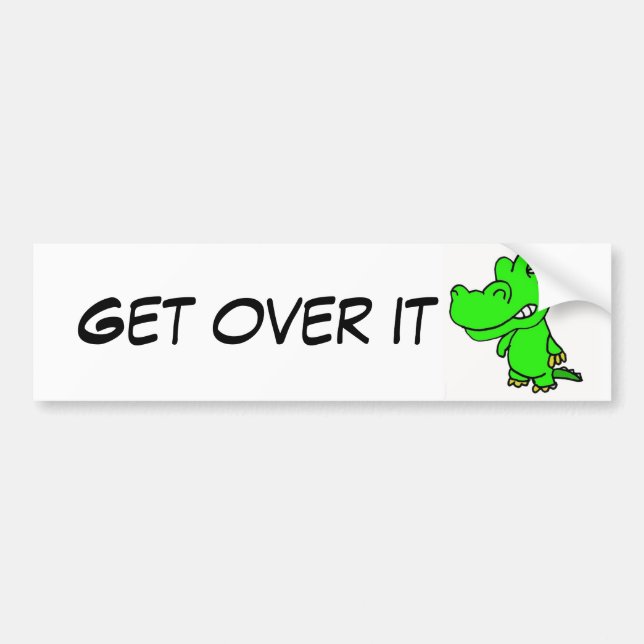BK- Get over it gator sticker (Front)