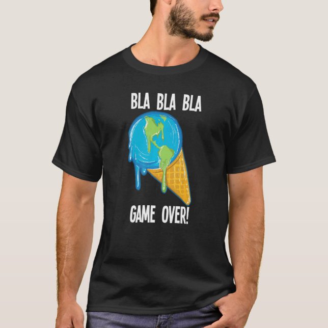 Bla Bla Game Over Melting Earth Ice Cream Global W T-Shirt (Front)
