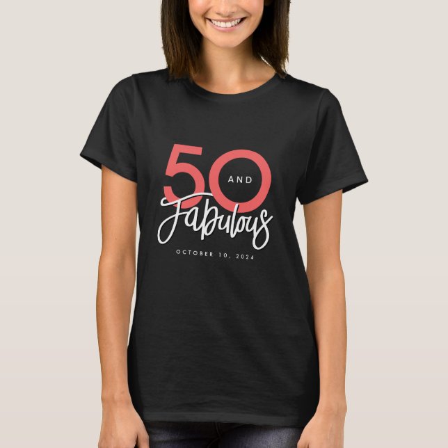 Black 50 and Fabulous Elegant 50th Birthday  T-Shirt (Front)