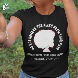 BLACK AFRO HAIR Inspirational Marcus Garvey Quote T-Shirt