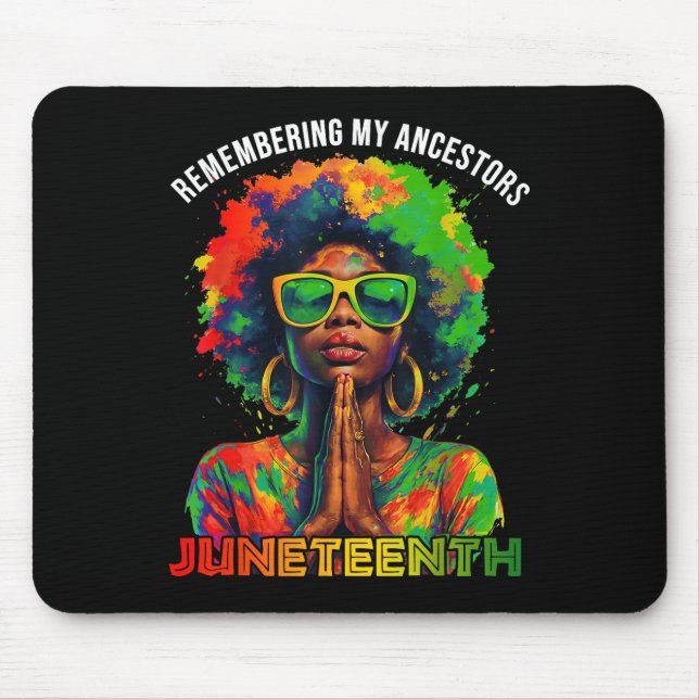Black Afro Juneteenth Remembering My Ancestors Gir Mouse Mat (Front)
