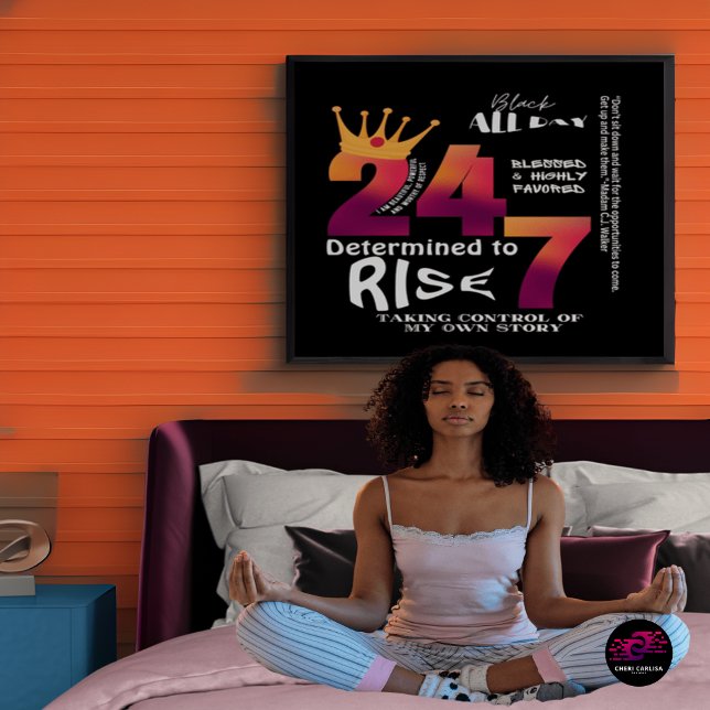 Black All Day 24/7 Slogan Graphic Poster (Grounded in who she is. Focused on who she’s becoming.)