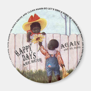 Black Americana Obama Happy Days are Here Again Magnet