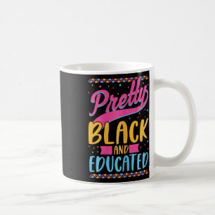 Black And Educated African American Black Girls Wo Coffee Mug