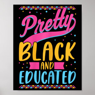 Black And Educated African American Black Girls Wo Poster
