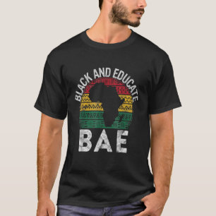 Black and Educated BAE Gift Pride History Month Te T-Shirt