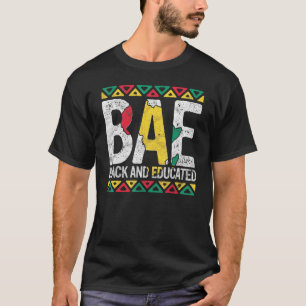 Black And Educated Bae Pride History Month Teacher T-Shirt
