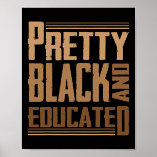Black And Educated I Am The Strong African Queen Poster