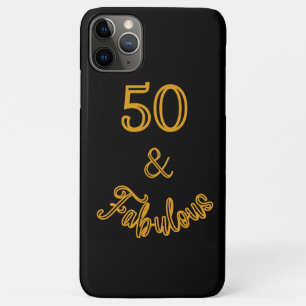 Black and Gold 50 and Fabulous  iPhone 11 Pro Max Case
