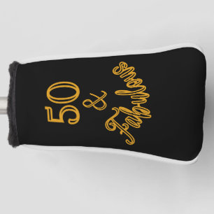 Black and Gold 50 and Fabulous  Golf Head Cover