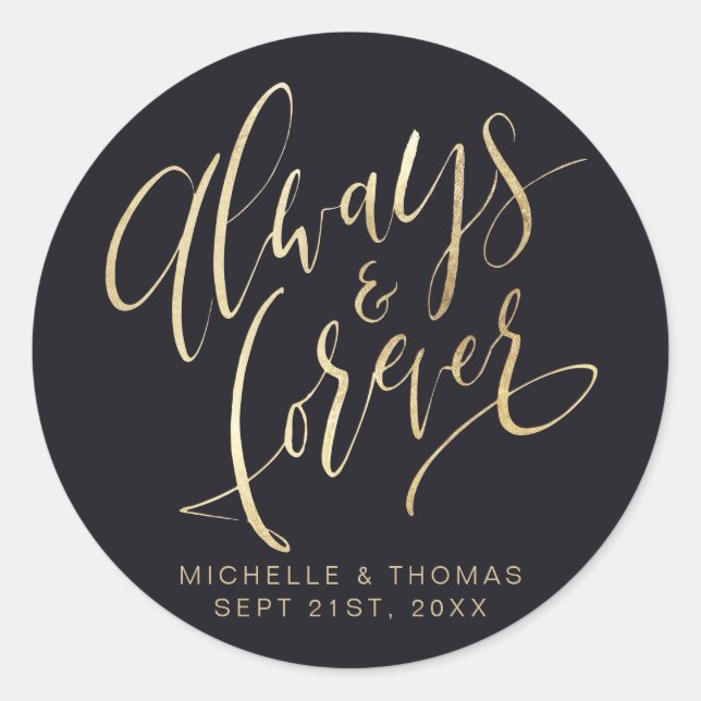Black And Gold Always And Forever Script Wedding Classic Round Sticker (Front)