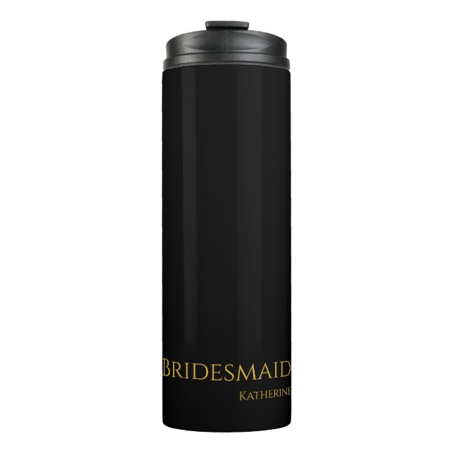 Black and Gold-Bridesmaid- Thermal Tumbler (Front)