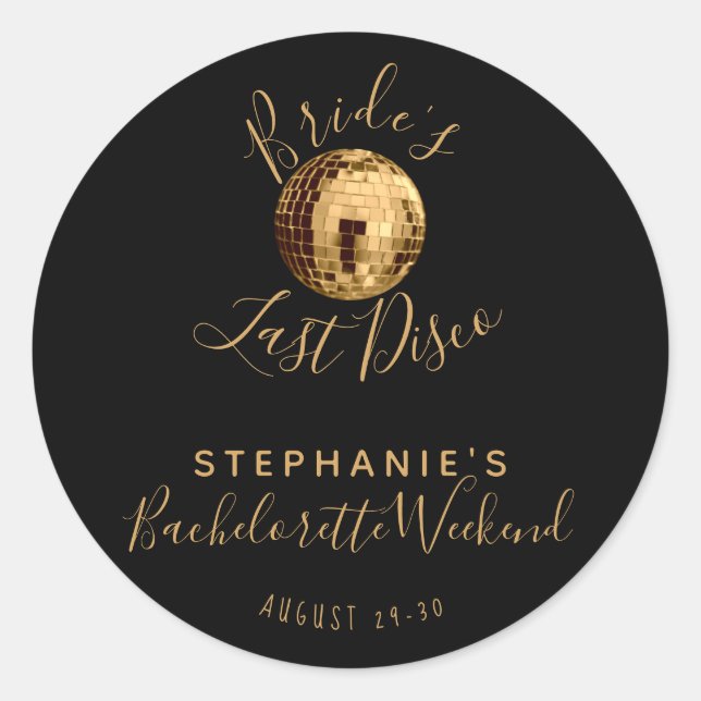 Black and Gold Last Disco Bachelorette Weekend Classic Round Sticker (Front)