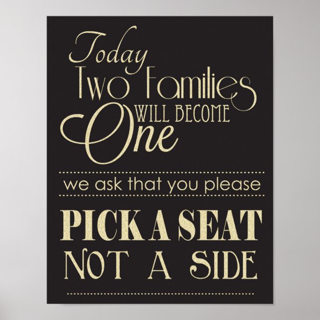 Black and Gold Pick a Seat Not a Side Wedding Sign (Front)