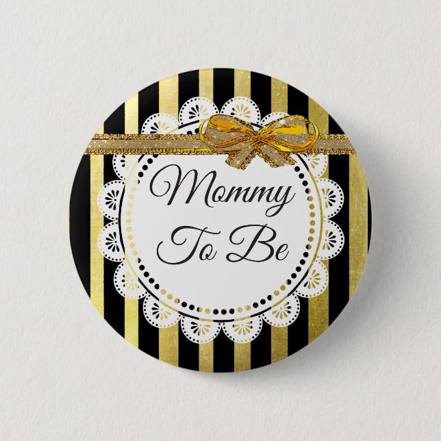 Black and Gold Striped Mummy to Be Button (Front)