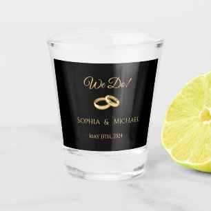 Black and Gold-We Do-Wedding-Shot Dance- Shot Glass